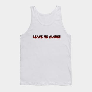 LEAVE ME ALONE!! in Black to Red Ombre Tank Top